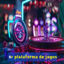 6r plataforma de jogos